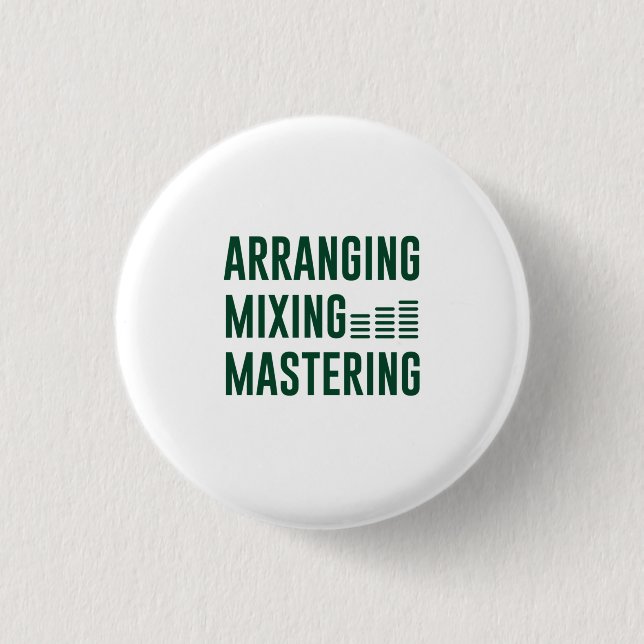 Music Arranging Mixing Mastering 1 Inch Round Button (Front)