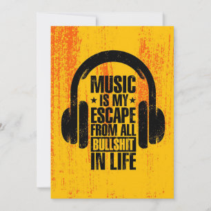 Music Art Music Is My Escape Invitation