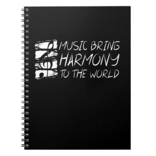 Music Bring Harmony To The World Notebook