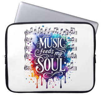Music feeds my soul laptop sleeve