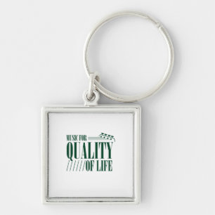 Music For Quality Of Life Keychain