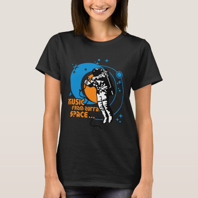 Music from outta Space T-Shirt (Front)