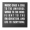 Music Gives A Soul To The Universe