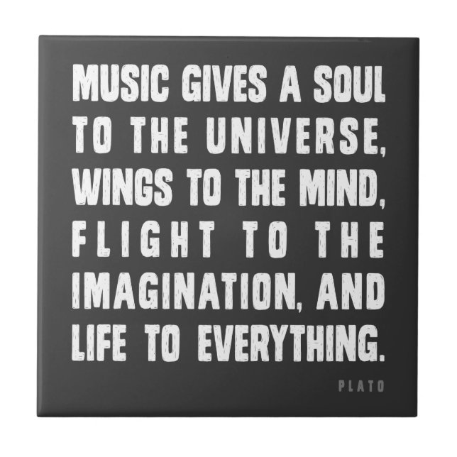 Music Gives A Soul To The Universe Tile (Front)