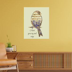 Music gives my soul wings Sparrow Bird Poster