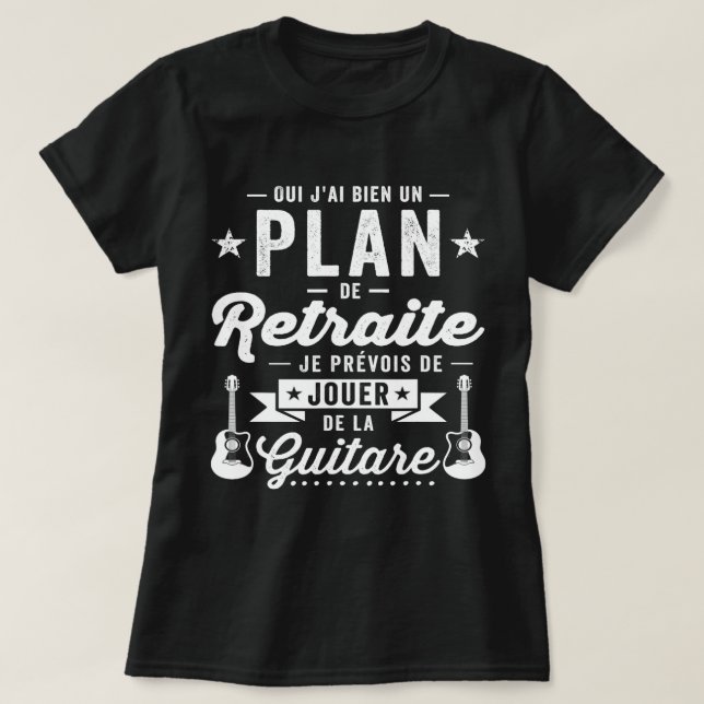 Music Guitar Humour Gift Retirement Musician Guita T-Shirt (Design Front)