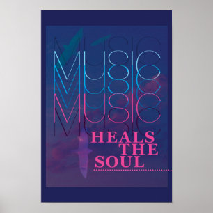 Music Heals the Soul, inspirational poster