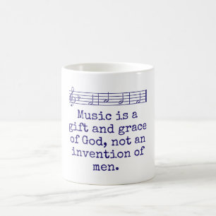 Music Is A Gift And Grace - Music Quote  Coffee Mug
