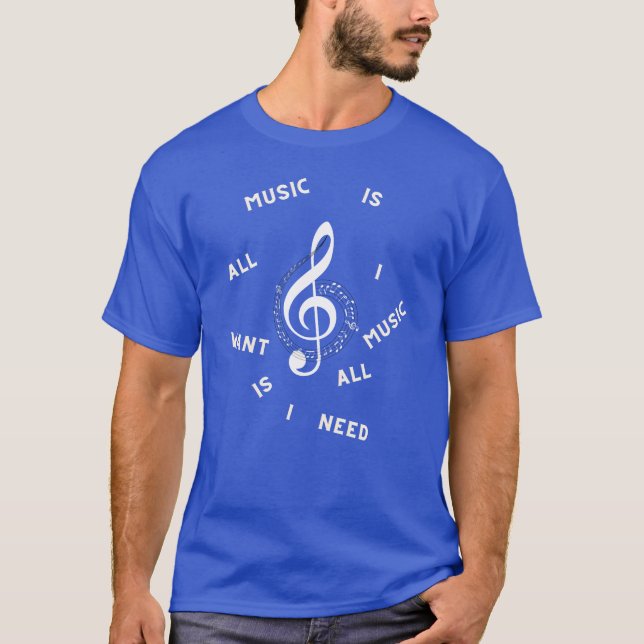 Music is all i want music is all i need girl T-Shirt (Front)