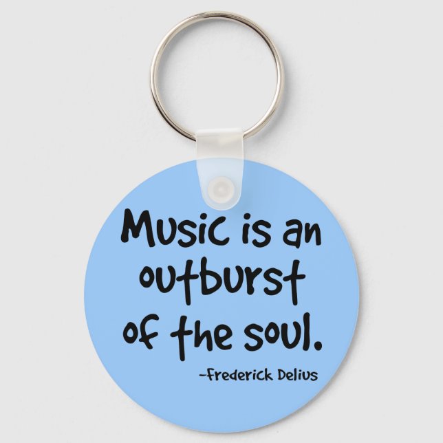 Music Is An Outburst Of The Soul Gift Keychain (Front)