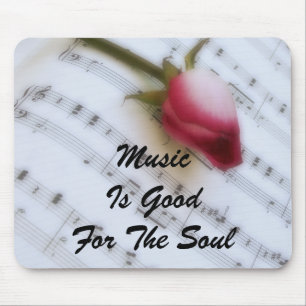 Music Is Good For The Soul Mousepad