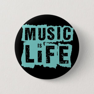 Music is Life! 2 Inch Round Button