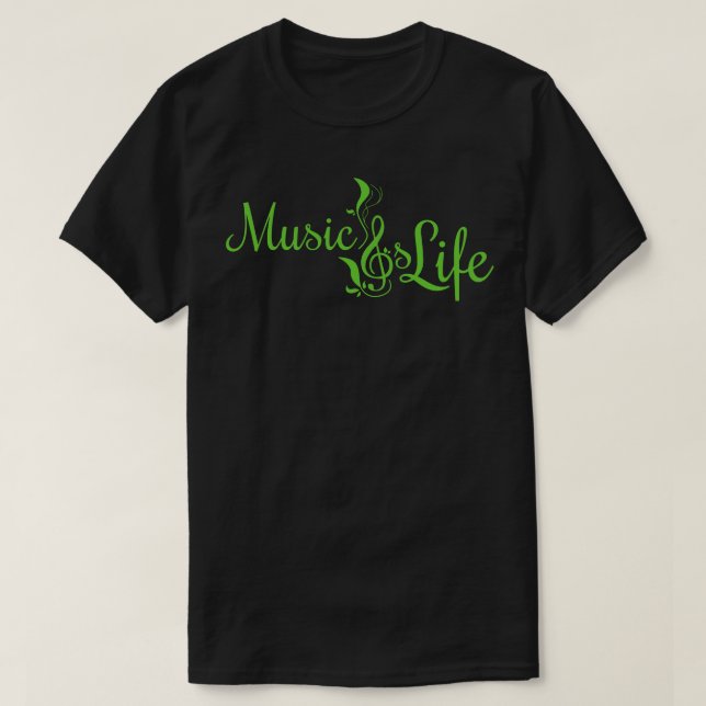 Music is life and green T-Shirt (Design Front)
