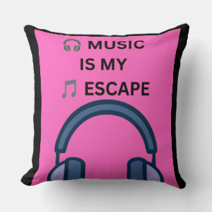 🎧 MUSIC IS MY 🎵 ESCAPE THROW PILLOW