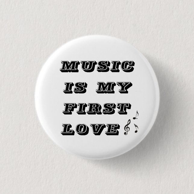 Music is my first love small 1 inch round button (Front)
