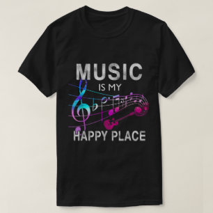 Music Is My Happy Place Design T-Shirt