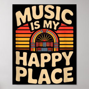 Music is my happy place funny retro jukebox saying poster