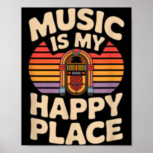 Music is my happy place funny retro jukebox saying poster