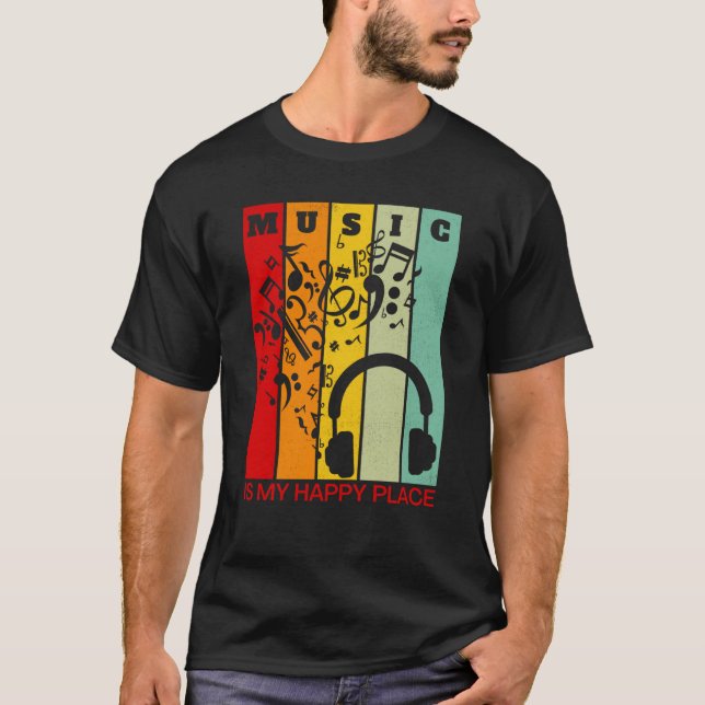 Music is My Happy Place Musician Artists Singer  1 T-Shirt (Front)