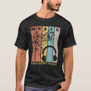 Music is My Happy Place Musician Artists Singer  2 T-Shirt