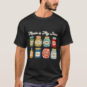 Music Is My Jam Teacher Choir Band Student Musicia T-Shirt