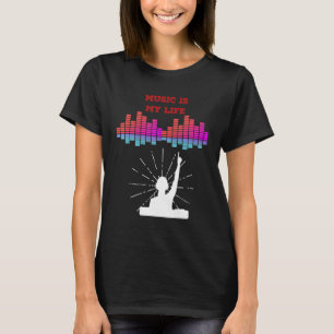 Music Is My Life Equalizer DJ Musical Quotes T-Shirt