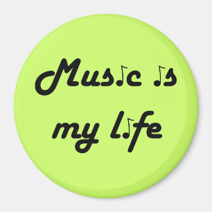 Music is My Life Magnet