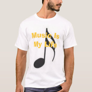 Music Is My Life T-Shirt