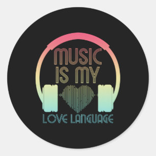 Music Is My Love Language He Waves For Music Classic Round Sticker
