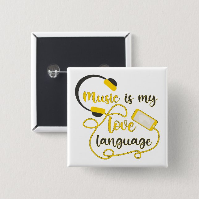 Music is my love language romantic phrase 2 inch square button (Front & Back)