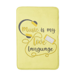 Music is my love language romantic phrase bath mat