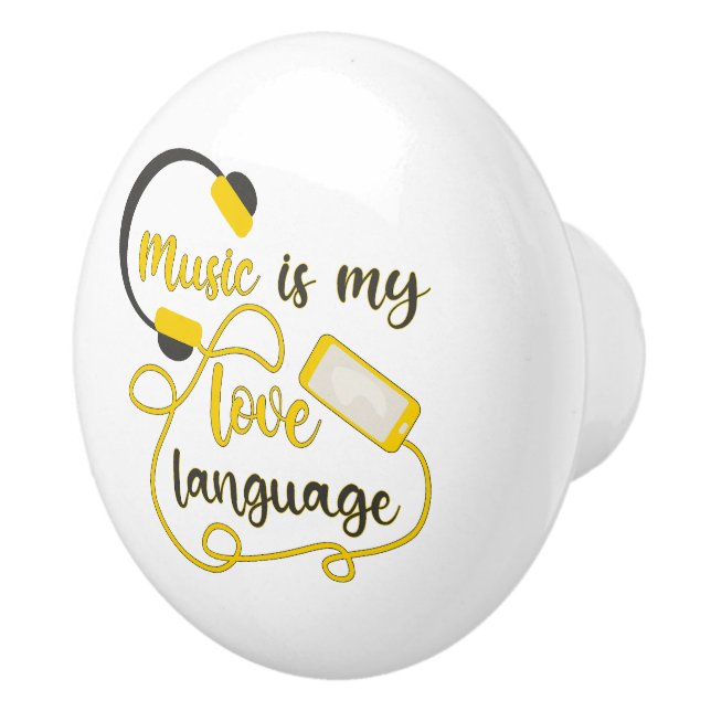 Music is my love language romantic phrase ceramic knob (Right)