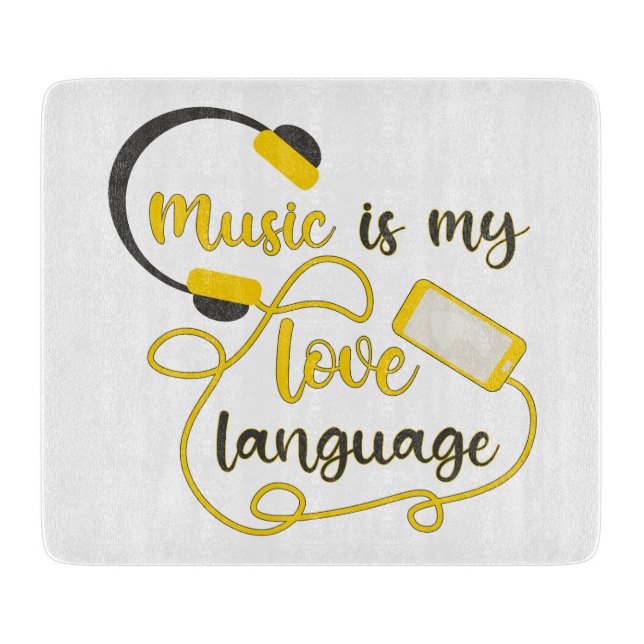 Music is my love language romantic phrase cutting board (Front)