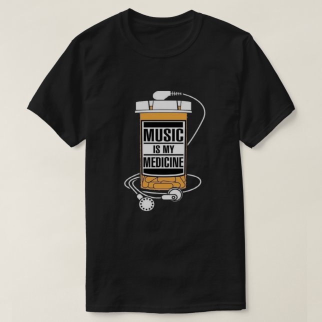 Music is my Medicine T-Shirt (Design Front)