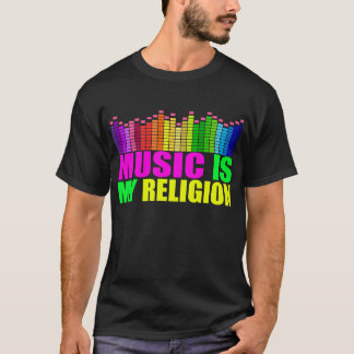 Music is My Religiion Shirt