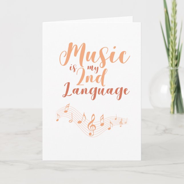 Music Is My Second Language 2nd Language Music Holiday Card (Front)