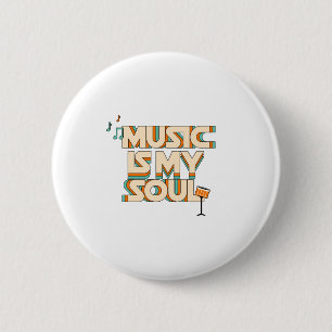 Music Is My Soul 2 Inch Round Button