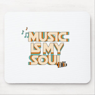Music Is My Soul Mouse Pad