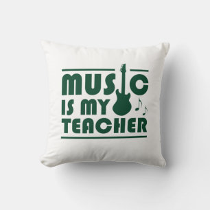 Music Is My Teacher Throw Pillow
