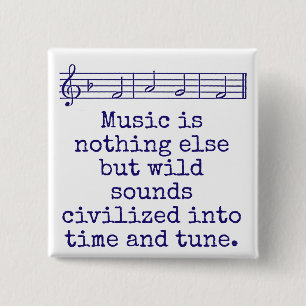 Music Is Nothing Else - Music Quote 2 Inch Square Button