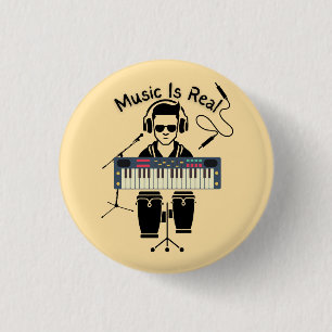 Music Is Real 1 Inch Round Button