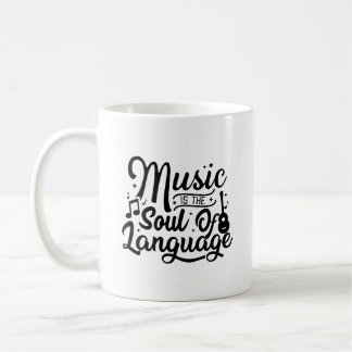 Music Is The Soul Of Langiage Typography Mug