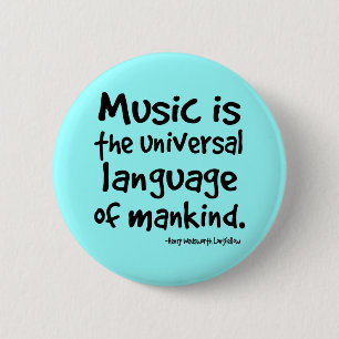 Music Is The Universal Language Of Mankind Gift 2 Inch Round Button