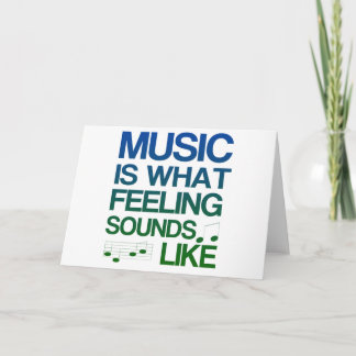 Music is What Feeling Sounds Like Quote Card