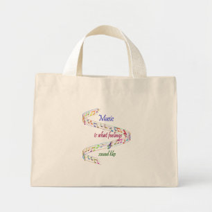 Music is what Feelings Sound Like Inspirational  Mini Tote Bag