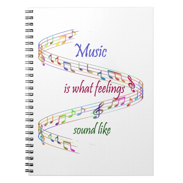 Music is what Feelings Sound Like Inspirational Notebook (Front)