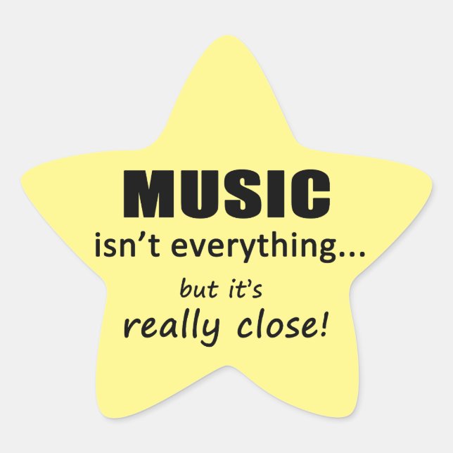 Music Isn't Everything Star Sticker (Front)