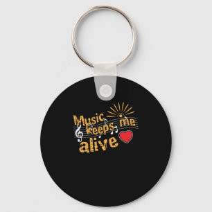 Music Keeps Me Alive Keychain