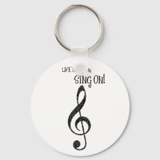 Music Keychain "Live Long and Sing On"