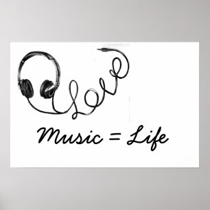 Music = Life Poster